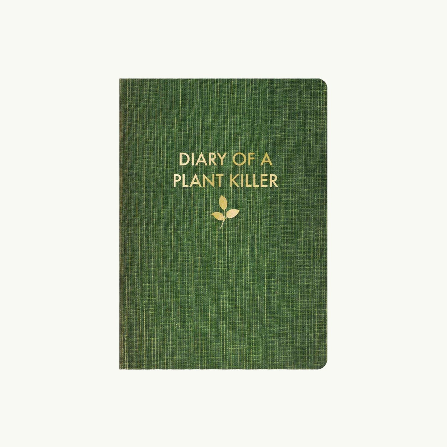 Diary of a Plant Killer Journal