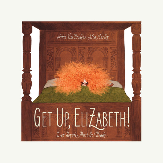 Get Up, Elizabeth!