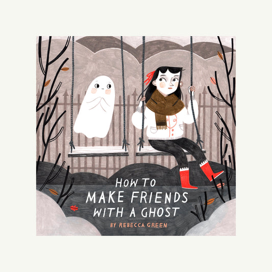How to Make Friends With a Ghost