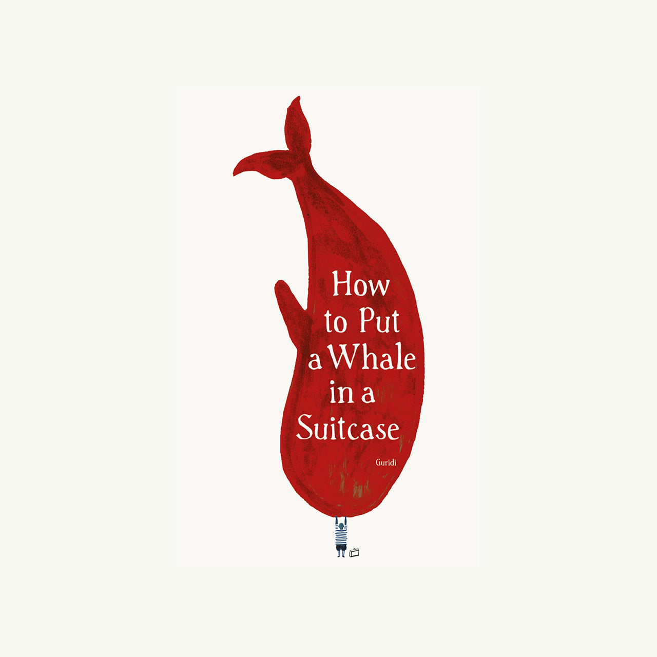 How to Put a Whale in a Suitcase