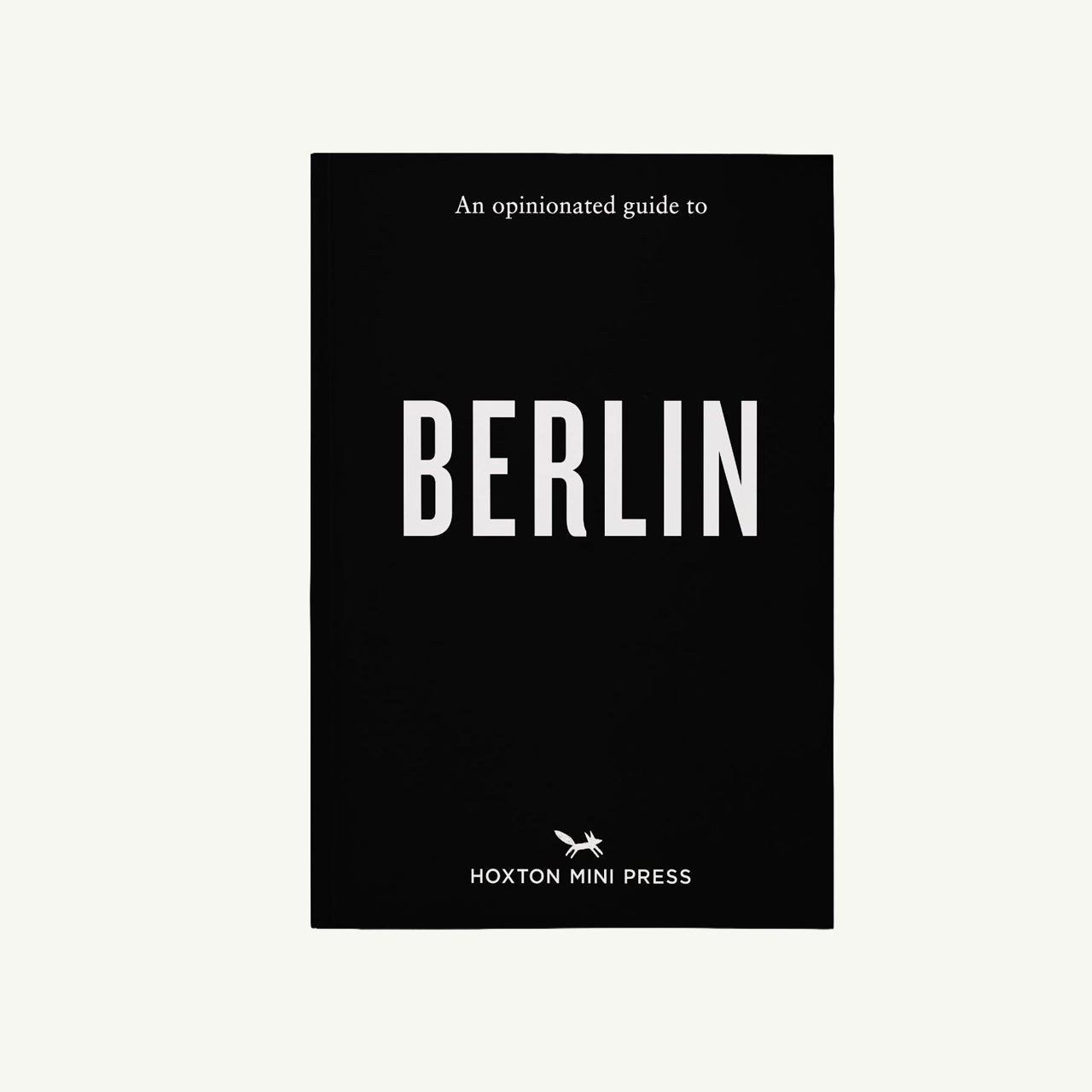 An Opinionated Guide to Berlin