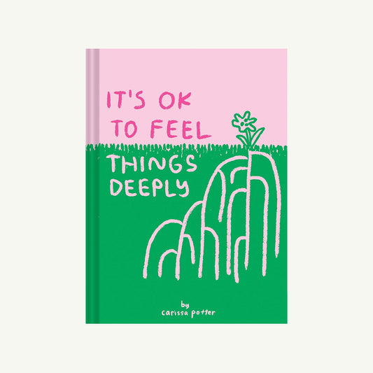 It's OK to Feel Things Deeply