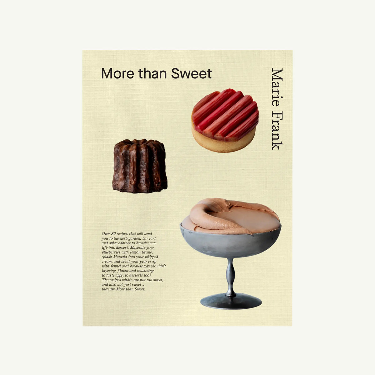 Cover of More Than Sweet, featuring inventive dessert recipes with tart, pastry, and chocolate.