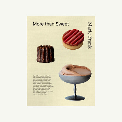 Cover of More Than Sweet, featuring inventive dessert recipes with tart, pastry, and chocolate.