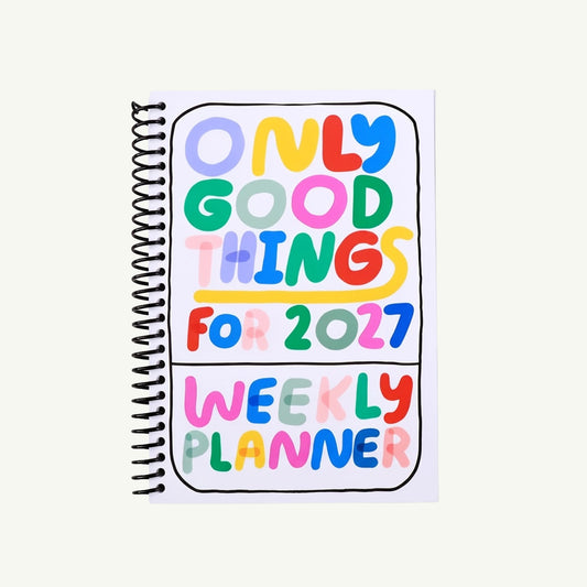 Only Good Things Weekly Planner