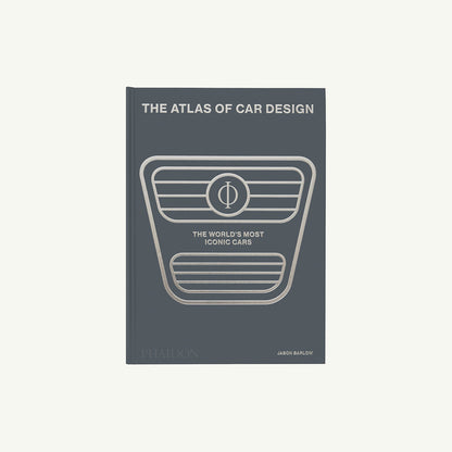 The Atlas of Car Design: The World's Most Iconic Cars