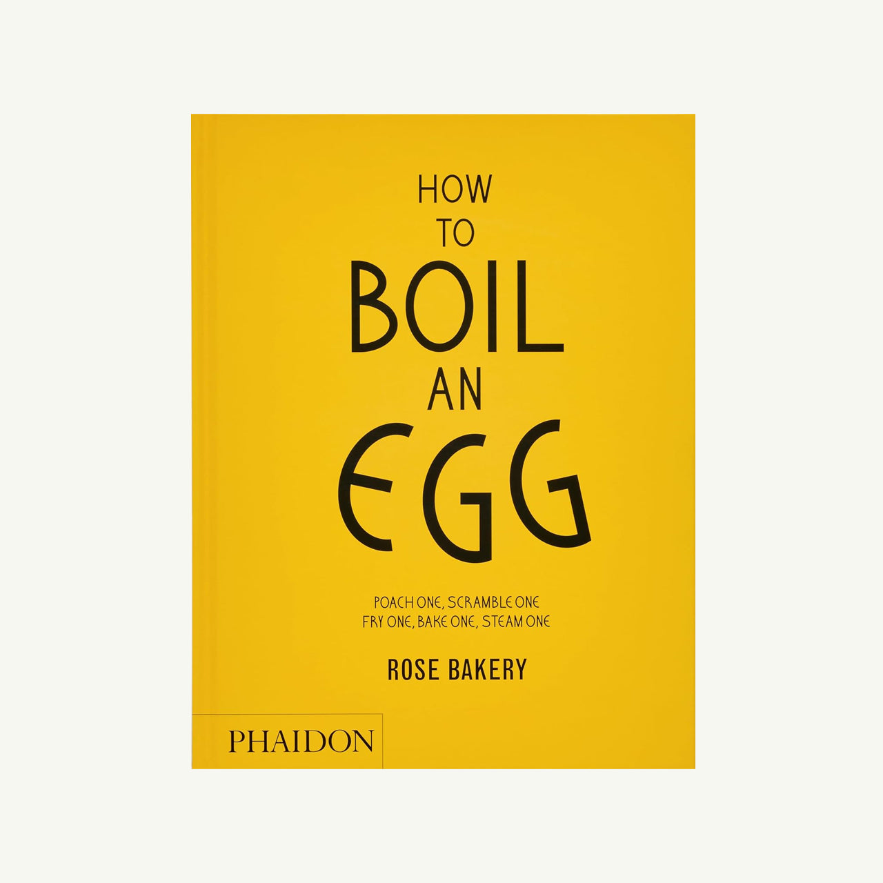 How to Boil an Egg: A Cookbook