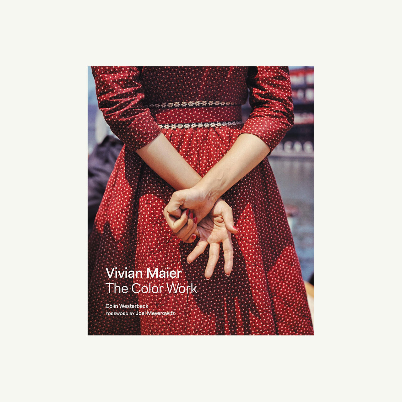 Vivian Maier: The Color Work