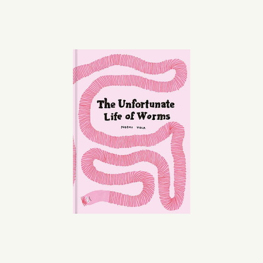 The Unfortunate Life of Worms