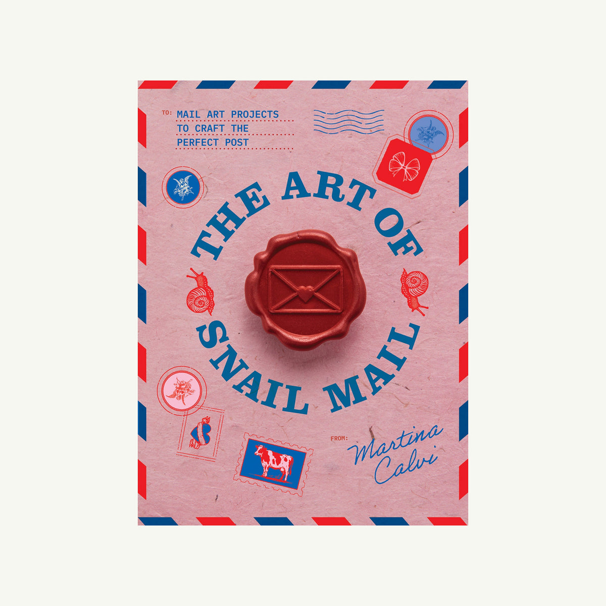 The Art of Snail Mail book cover with striped borders, a wax seal, and handwritten correspondence.
