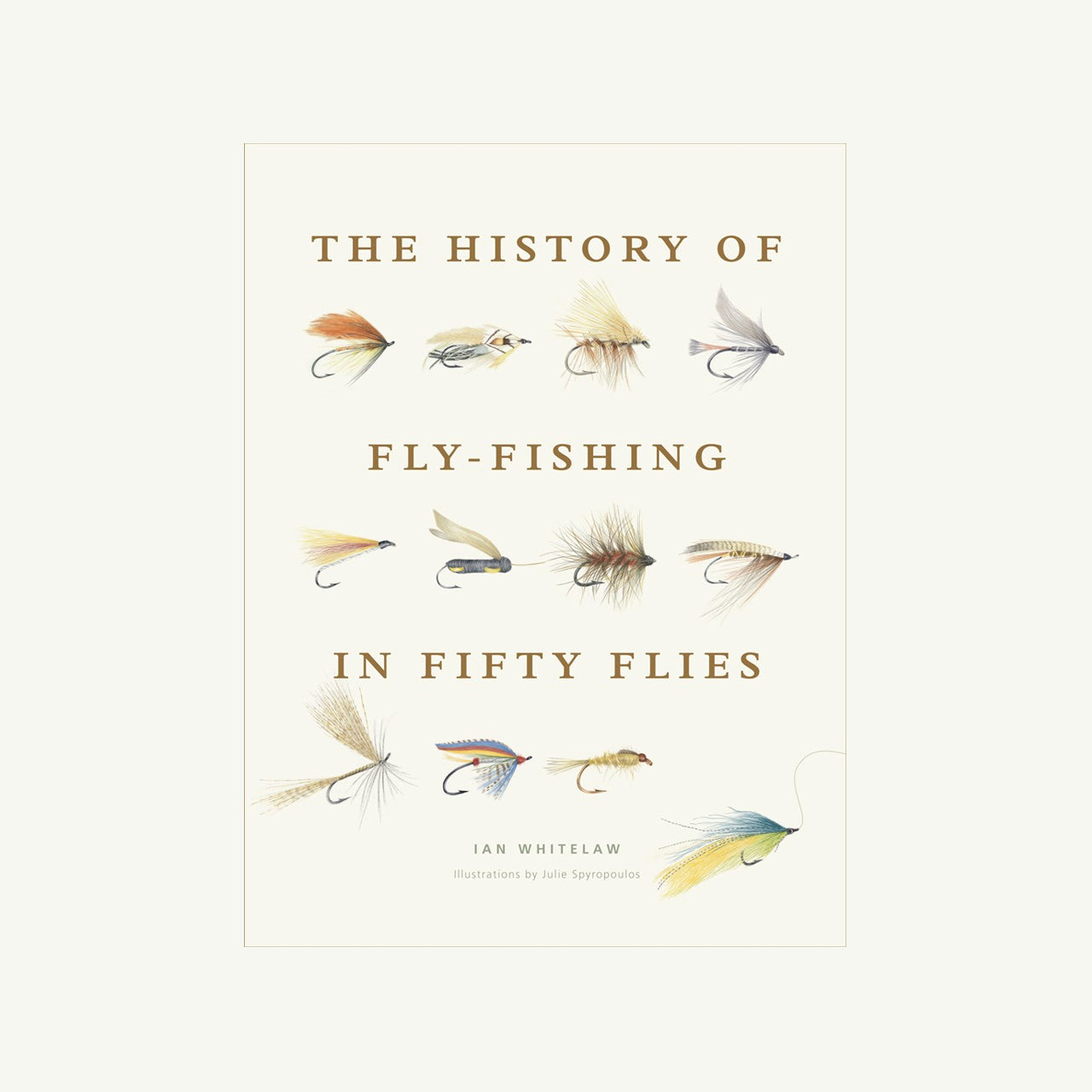 History of Fly-Fishing in Fifty Flies