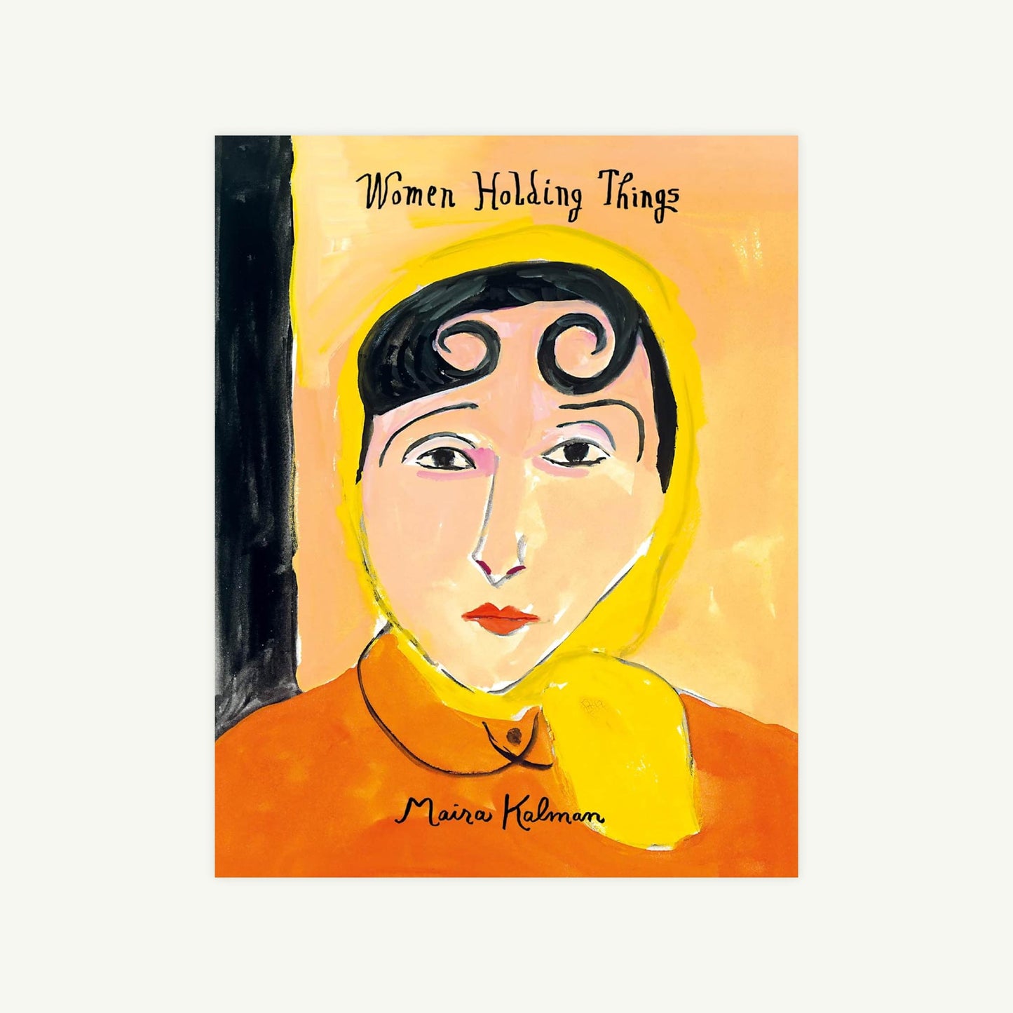 Women Holding Things: Maira Kalman