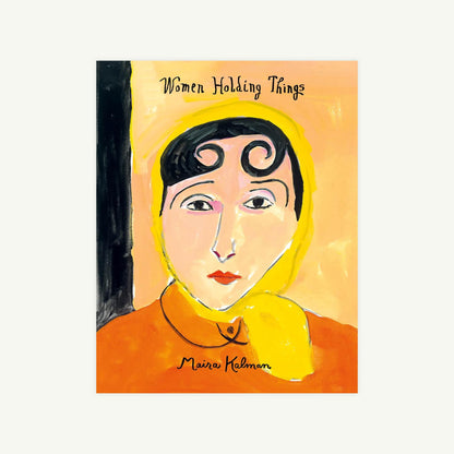 Women Holding Things: Maira Kalman